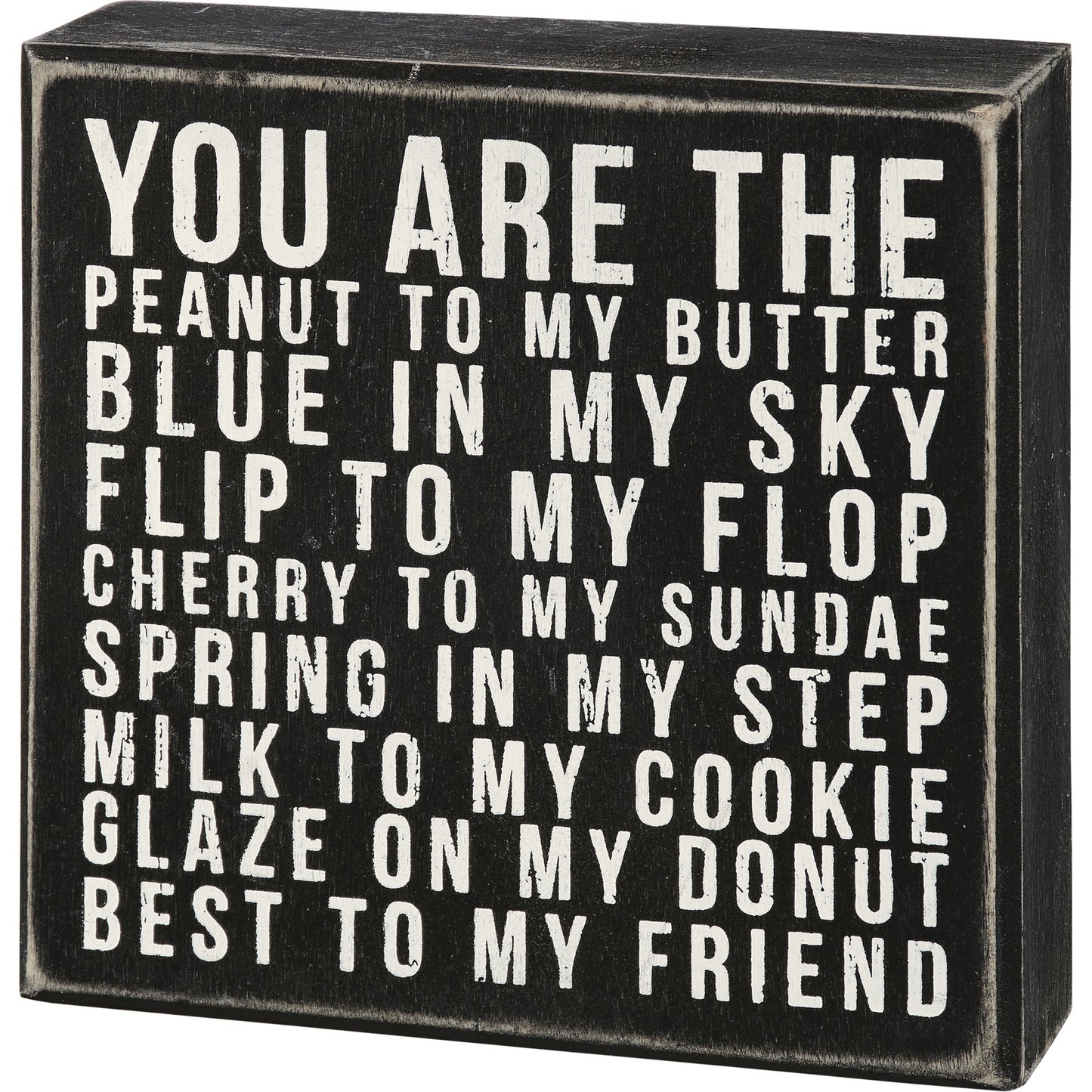 You Are The Peanut Box Sign