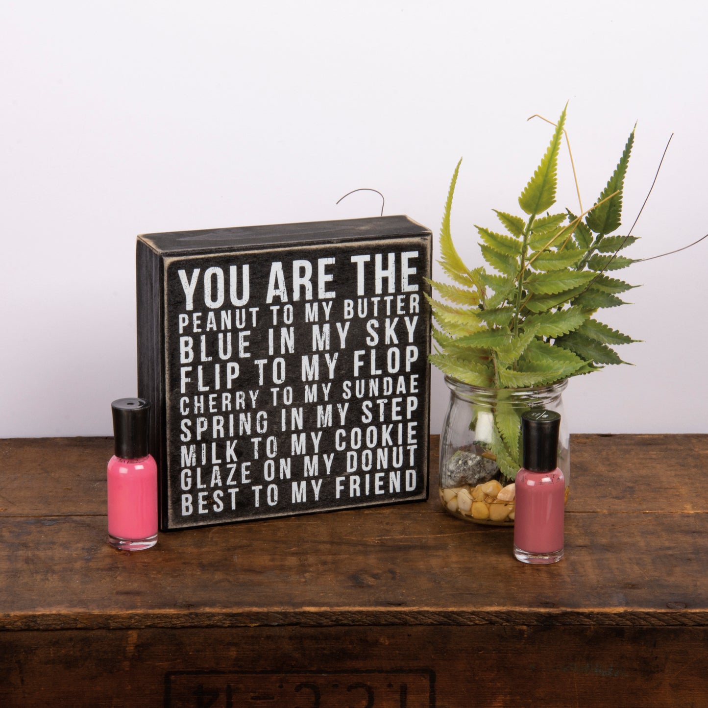 You Are The Peanut Box Sign