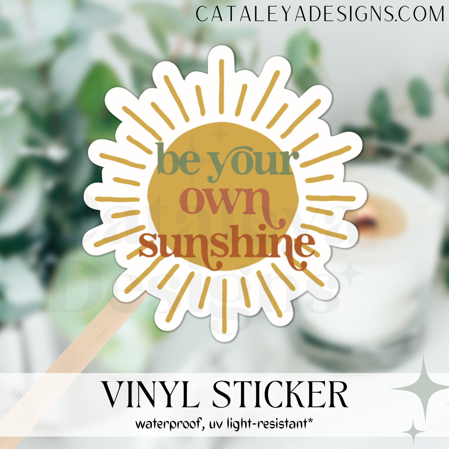 Be Your Own Sunshine Sticker