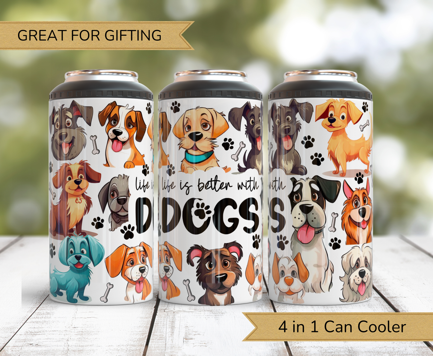 Can Cooler 4 in 1 | Life Is Better With Dogs
