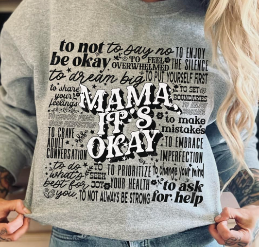 Mama It's Okay Sweatshirt