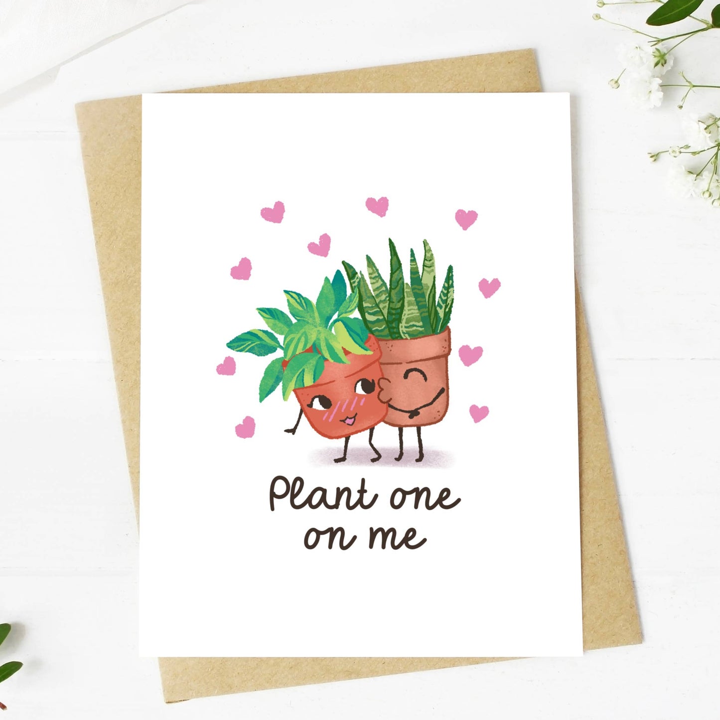 "Plant One On Me" Card