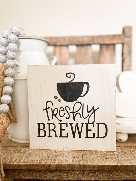 Freshly brewed sign