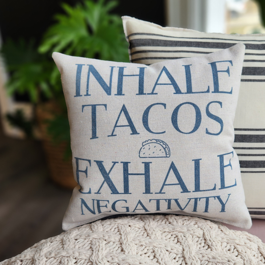 Wit & Wisdom tiny pillow- Inhale Tacos