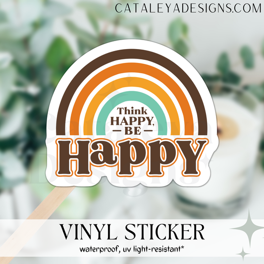 Think Happy Be Happy Sticker