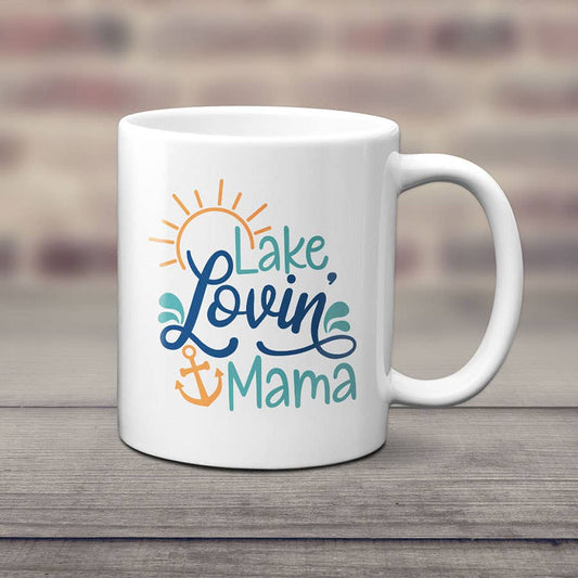 Lake Lovin Mama Mug, Lake Lover, Coffee Cup, Mothers Day